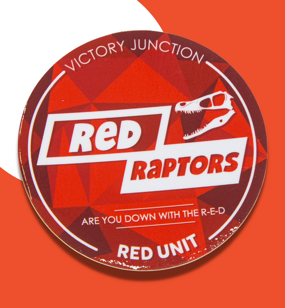 Red sticker that reads "Victory Junction" at the top. In the middle reads "Red Raptors. Are You Down With the R-E-D?" At the bottom reads "Red Unit."